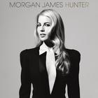Morgan James - Hunter