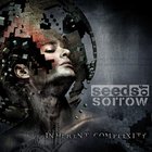Seeds Of Sorrow - Inherent Complexity