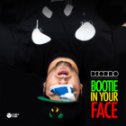 Bootie In Your Face (No Rock Drop) (CDS)
