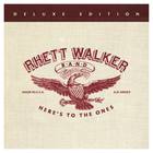 Rhett Walker Band - Here's To The Ones (Deluxe Edition)