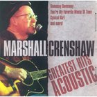 Marshall Crenshaw - Greatest Hits Acoustic