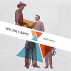 Welshly Arms - Welcome (EP)