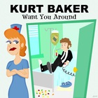 Kurt Baker - Want You Around (EP)