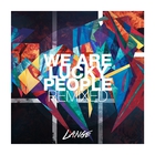 Lange - We Are Lucky People (Remixed)