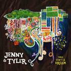 Jenny & Tyler - This Isn't A Dream