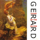 Gerard - Sighs Of The Water