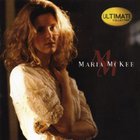 Maria Mckee - The Ultimate Collection