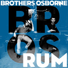 Brothers Osborne - Rum (CDS)