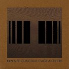 Kiev - Be Gone Dull Cage & Others (EP)
