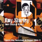 Roy Shirley - Your Musical Priest