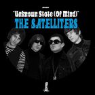 The Satelliters - Unknown State Of Mind (CDS)