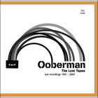 Ooberman - The Lost Tapes - Rare Recordings 1991-2007