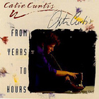 Catie Curtis - From Years To Hours