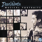 Dave Valentin - Musical Portraits
