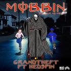 Grandtheft - Mobbin / Give Me More (CDS)