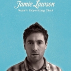 Jamie Lawson - Wasn't Expecting That