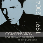 Jens Bader - Compensation For Pain And Suffering 1991-2004 (The Best Of)