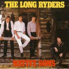 The Long Ryders - Native Sons