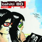 Tahiti 80 - Puzzle (Bonus Track Edition)