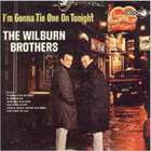 The Wilburn Brothers - I'm Gonna Tie One On Tonight (Vinyl)