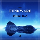 Funkware - Blue Isle (EP)