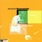 Lester Bowie - Mirage CD1