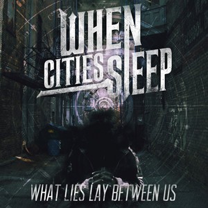 What Lies Lay Between Us