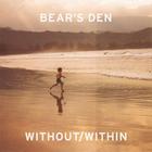 Bear's Den - Without/Within (EP)