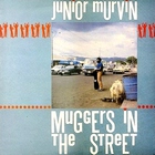 Junior Murvin - Muggers In The Street (Remastered 2007)