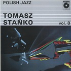 Tomasz Stanko - Polish Jazz Vol. 8