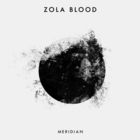 Zola Blood - Meridian (EP)