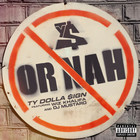 Ty Dolla $ign - Or Nah (CDS)