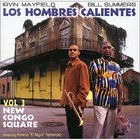 Los Hombres Calientes - Vol. 3: New Congo Square