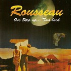 Rousseau - One Step Up...Two Back