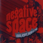 Negative Space - Hard, Heavy, Mean & Evil (Remastered 2009)