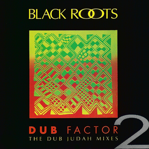 Dub Factor 2 - The Dub Judah Mixes