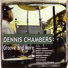 Dennis Chambers - Groove And More