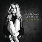 Morgan James - Call My Name (CDS)