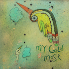My Gold Mask - My Gold Mask