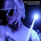 My Gold Mask - A Thousand Voices (EP)