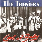 The Treniers - Cool It Baby