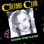 Culture Club - Kissing To Be Clever (Remastered 2003)