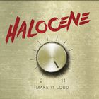 Halocene - Make It Loud (EP)