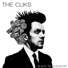 The Cliks - Black Tie Elevator