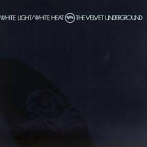 White Light/White Heat (45Th Anniversary Remaster)