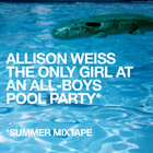 Allison Weiss - The Only Girl At An All-Boys Pool Party (EP)
