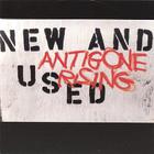 Antigone Rising - New And Used (EP)