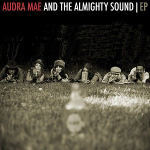 Audra Mae And The Almighty Sound (EP)