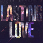 Blood Diamonds - Lasting Love (CDS)