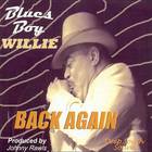 Blues Boy Willie - Back Again